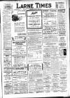 Larne Times Thursday 25 June 1942 Page 1