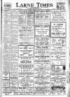 Larne Times Thursday 20 February 1947 Page 1