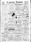 Larne Times Thursday 24 July 1947 Page 1