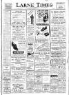 Larne Times Thursday 04 December 1947 Page 1