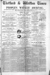 Thetford & Watton Times Saturday 15 July 1882 Page 1