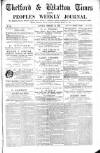Thetford & Watton Times Saturday 24 February 1883 Page 1