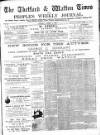 Thetford & Watton Times Saturday 22 October 1887 Page 1