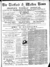 Thetford & Watton Times Saturday 04 February 1888 Page 1