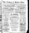 Thetford & Watton Times Saturday 12 March 1892 Page 1