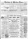 Thetford & Watton Times Saturday 22 April 1899 Page 1