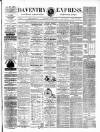 Daventry and District Weekly Express Saturday 04 August 1877 Page 1