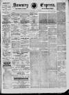 Daventry and District Weekly Express Saturday 11 May 1889 Page 1