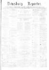 Dewsbury Reporter Saturday 25 March 1876 Page 1