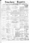 Dewsbury Reporter Saturday 04 August 1877 Page 1