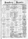 Dewsbury Reporter Saturday 28 June 1884 Page 1