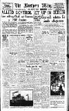 Northern Whig Wednesday 06 June 1945 Page 1