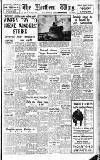 Northern Whig Tuesday 06 May 1947 Page 1