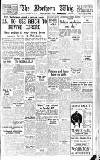 Northern Whig Wednesday 16 July 1947 Page 1