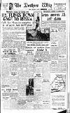 Northern Whig Thursday 18 September 1947 Page 1