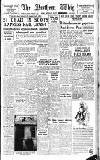 Northern Whig Monday 27 October 1947 Page 1