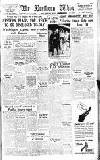 Northern Whig Monday 07 June 1948 Page 1