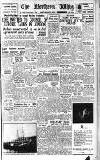 Northern Whig Tuesday 08 March 1949 Page 1