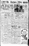 Northern Whig Wednesday 22 March 1950 Page 1