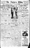 Northern Whig Tuesday 16 May 1950 Page 1