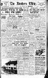 Northern Whig Thursday 18 May 1950 Page 1