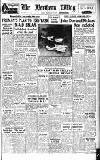 Northern Whig Saturday 10 June 1950 Page 1