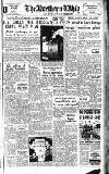 Northern Whig Thursday 03 August 1950 Page 1