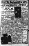 Northern Whig Wednesday 14 February 1951 Page 1