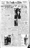 Northern Whig Monday 07 May 1951 Page 1