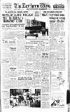 Northern Whig Wednesday 16 May 1951 Page 1