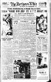 Northern Whig Saturday 02 June 1951 Page 1