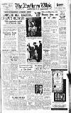 Northern Whig Tuesday 05 June 1951 Page 1