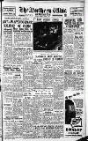 Northern Whig Tuesday 03 August 1954 Page 1