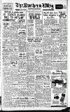 Northern Whig Friday 13 August 1954 Page 1