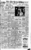 Northern Whig Monday 10 June 1957 Page 1