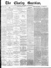 Chorley Guardian Saturday 10 February 1872 Page 1