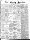 Chorley Guardian Saturday 13 April 1872 Page 1