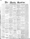 Chorley Guardian Saturday 15 June 1872 Page 1