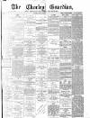 Chorley Guardian Saturday 06 July 1872 Page 1