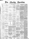 Chorley Guardian Saturday 21 September 1872 Page 1