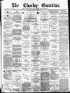 Chorley Guardian Saturday 23 November 1872 Page 1