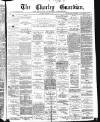 Chorley Guardian Saturday 07 December 1872 Page 1