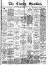 Chorley Guardian Saturday 28 December 1872 Page 1