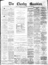 Chorley Guardian Saturday 03 May 1873 Page 1