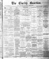 Chorley Guardian Saturday 18 July 1874 Page 1