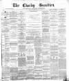 Chorley Guardian Saturday 17 October 1874 Page 1