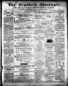 Ormskirk Advertiser Thursday 22 April 1858 Page 1