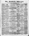 Ormskirk Advertiser Thursday 16 February 1860 Page 1