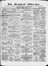 Ormskirk Advertiser Thursday 13 April 1865 Page 1