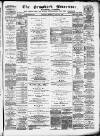 Ormskirk Advertiser Thursday 12 April 1883 Page 1